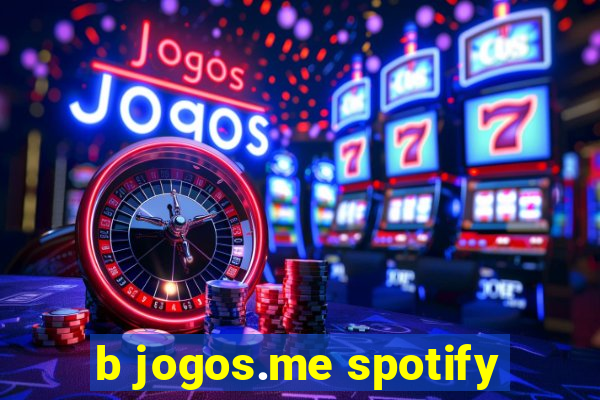 b jogos.me spotify